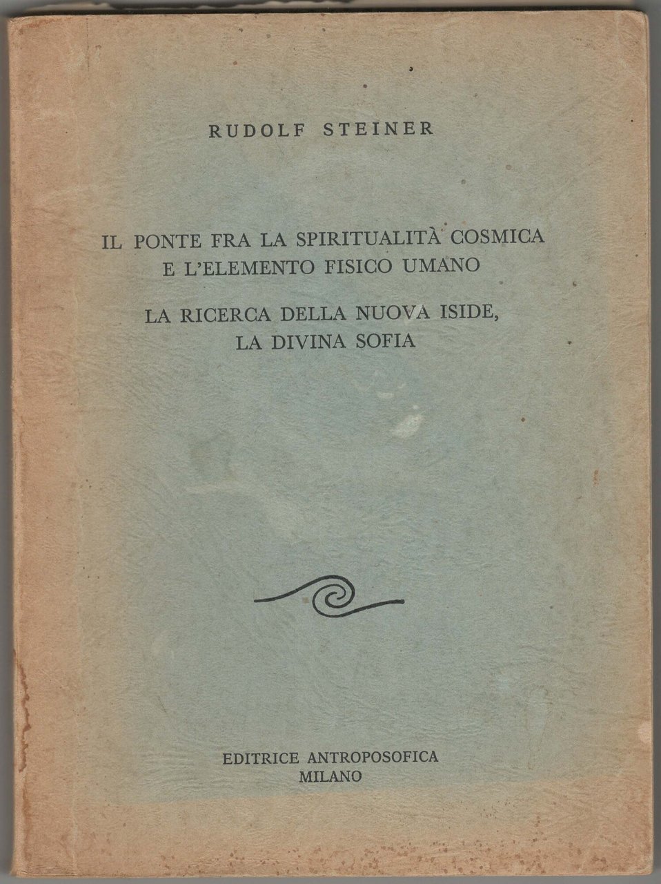 Il ponte fra la spiritualità cosmica e l'elemento fisico umano. …