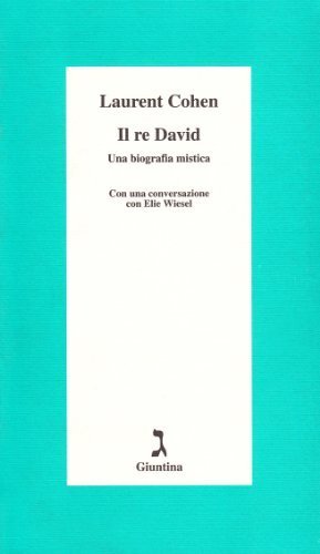 Il re David. Una biografia mistica