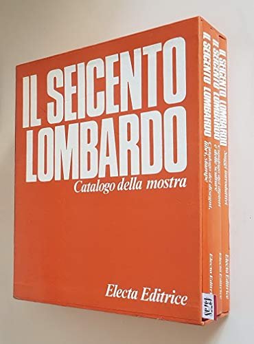 IL SEICENTO LOMBARDO - Catalogo della mostra (volumi I, II … | Immagine principale