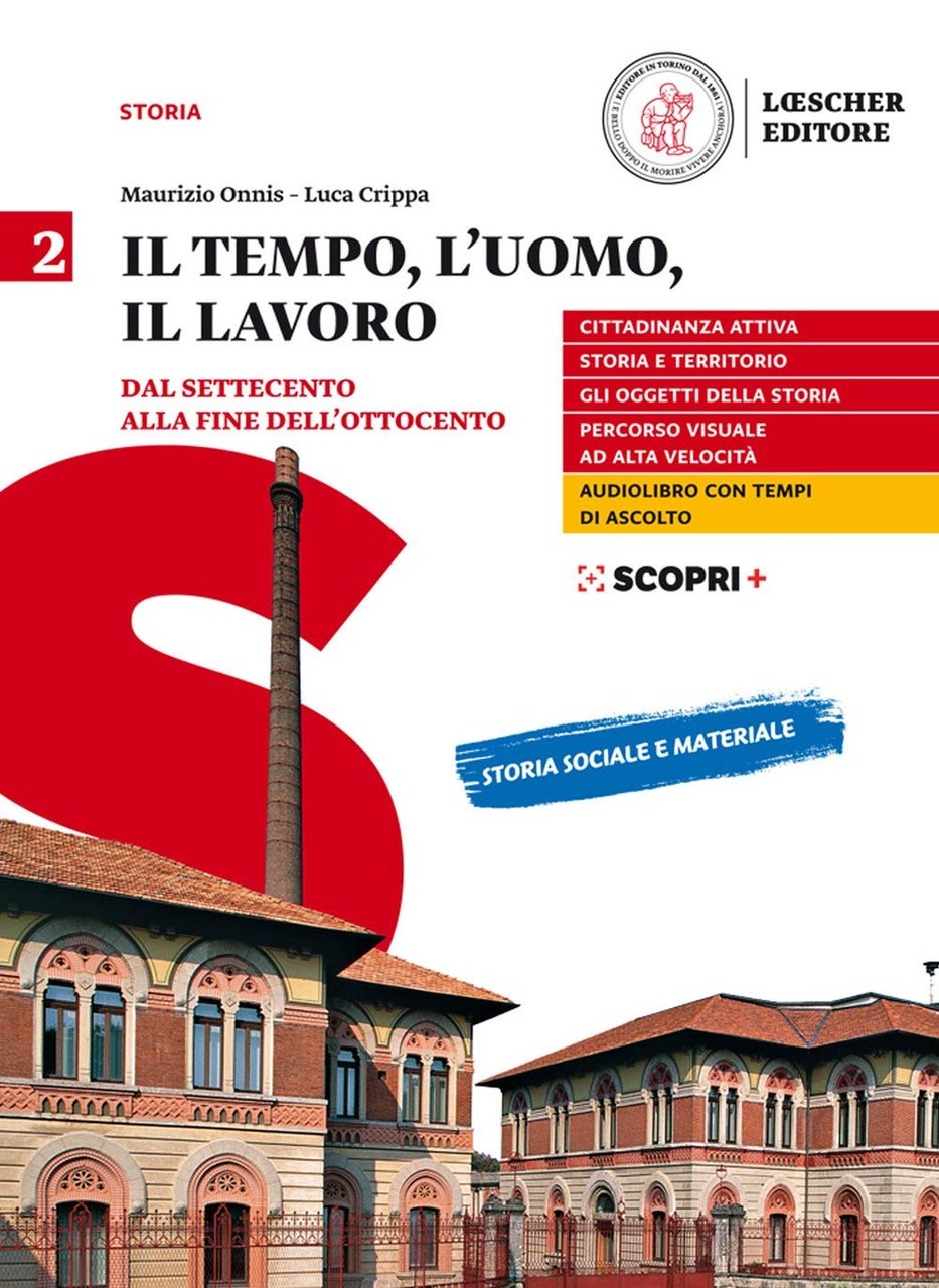 Il tempo, l'uomo, il lavoro. Per il triennio delle Scuole …