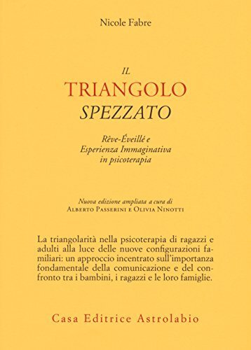 Il triangolo spezzato. Rêve-éveillé e esperienza immaginativa in psicoterapia