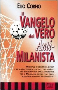 Il vangelo del vero anti-milanista | Immagine principale