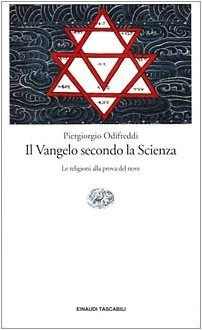 Il Vangelo secondo la scienza. Le religioni alla prova del …