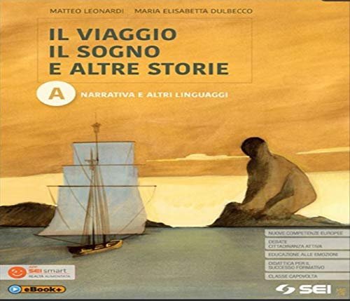 Il viaggio, il sogno e altre storie. Con da cima …