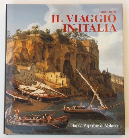 Il viaggio in Italia. Storia di una grande tradizione culturale …