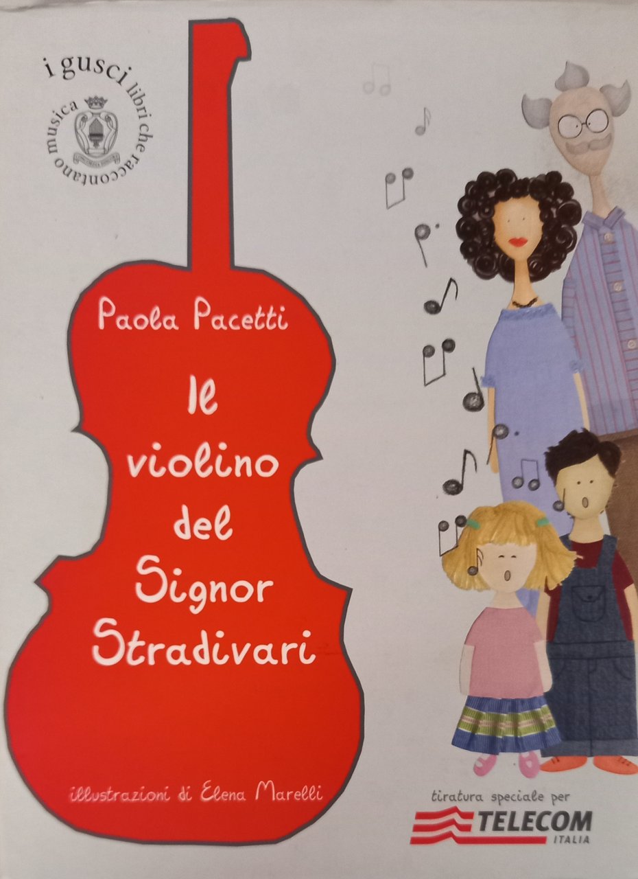 Il violino del signor Stradivari. Ediz. illustrata