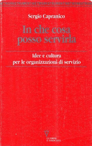 In che cosa posso servirla. Idee e cultura per le …