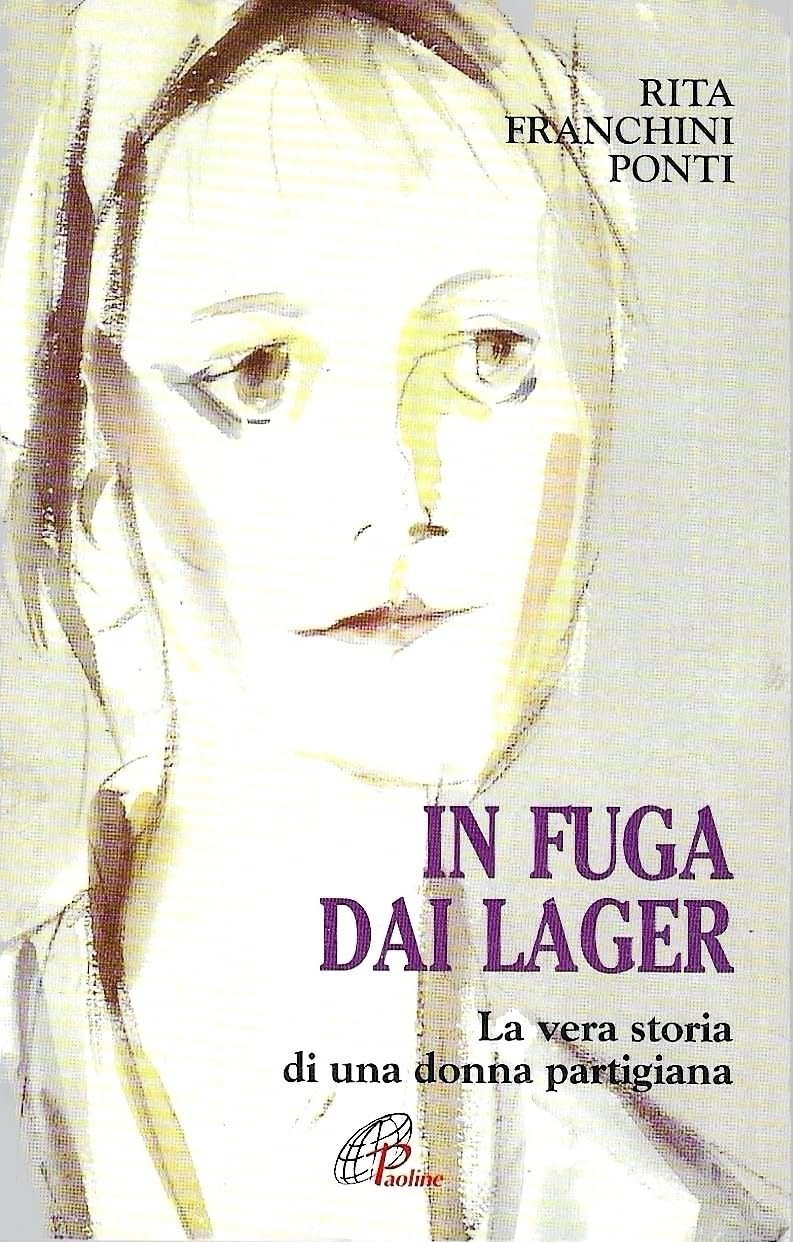 In fuga dai lager. La vera storia di una donna …