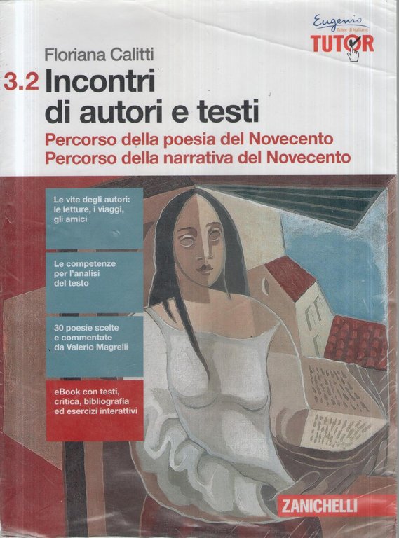 Incontri di autori e testi 3.2: Percorso della poesia del Novecento ; Percorso della narrativa del Novecento