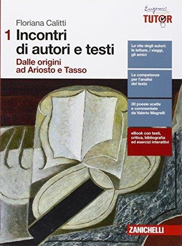 Incontri di autori e testi. Per le Scuole superiori. Con …