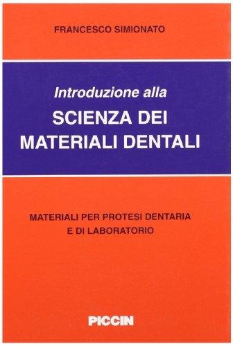 Introduzione alla scienza dei materiali dentari Materiali per protesi dentaria …