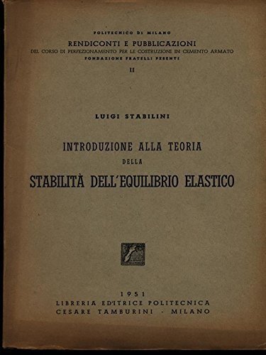 Introduzione alla teoria della stabilita' dell'equilibrio elastico