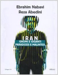 Iran. Gnomi e giganti, paradossi e malintesi | Immagine principale