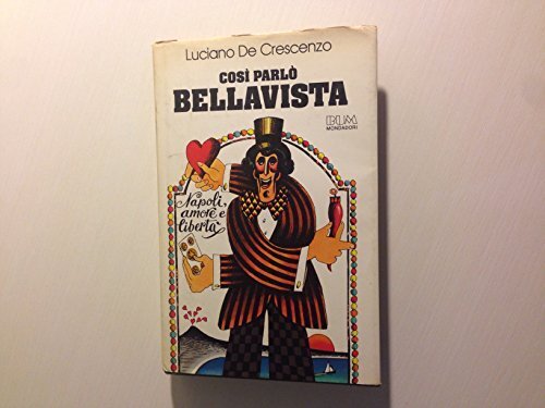 COSI PARLO' BELLAVISTA- DE CRESCENZO- MONDADORI-- 16a ED.- 1984- CS- …
