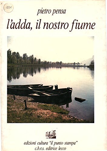 L'Adda, il nostro fiume.