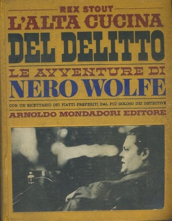 L'alta cucina del delitto Le avventure di Nero Wolfe - …