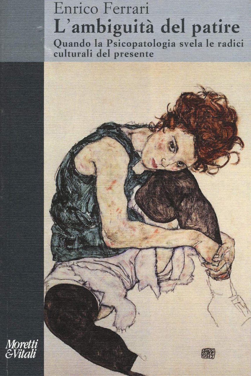 L'ambiguità del patire. Quando la psicopatologia svela le radici culturali …
