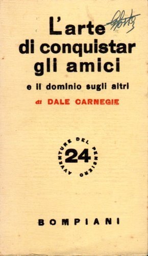 L'arte di conquistare gli amici ed il dominio sugli altri.