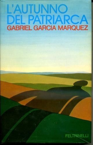 L'AUTUNNO DEL PATRIARCA FELTRINELLI 1975