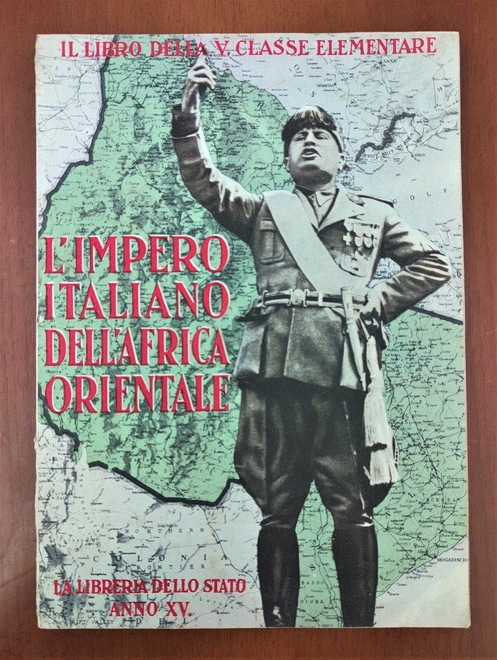L'Impero italiano dell'Africa orientale - Libro della V classe elementare …