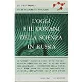 L'OGGI E IL DOMANI DELLA SCIENZA IN RUSSIA