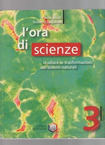 L'ora di scienze. Per la Scuola media: 3