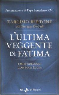 L'ultima veggente di Fatima. I miei colloqui con suor LuciaRizzoli