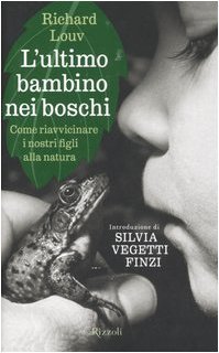 L'ultimo bambino nei boschi. Come riavvicinare i nostri figli alla … | Immagine principale