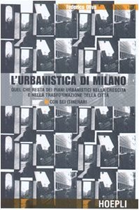 L'urbanistica di Milano. Quel che resta dei piani urbanistici nella …