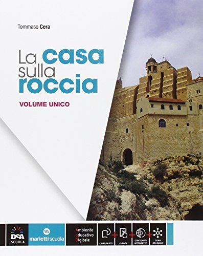 La casa sulla roccia. Vol. unico. Quaderno delle competenze. Per …