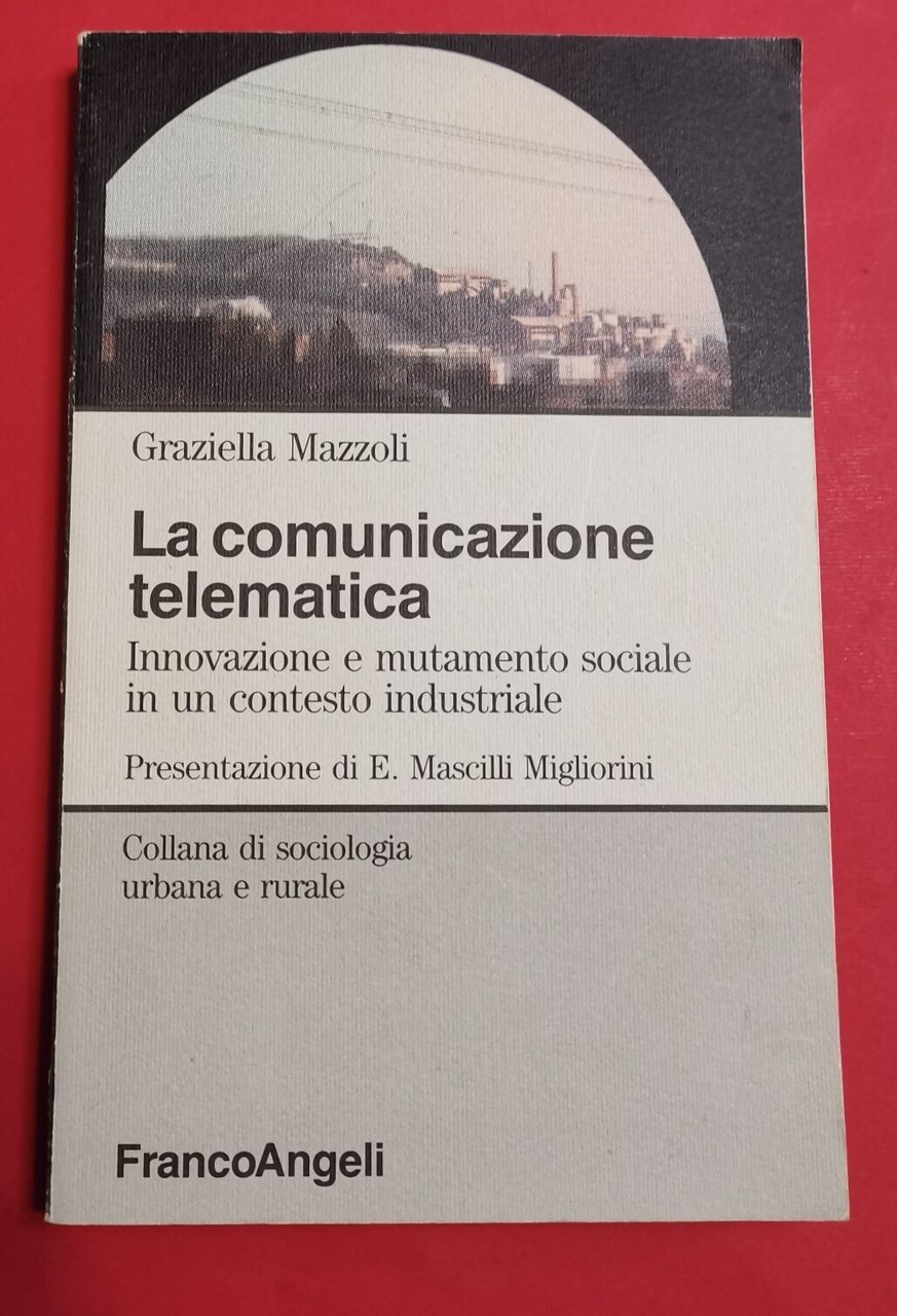 La comunicazione telematica. Innovazione e mutamento sociale in un contesto …