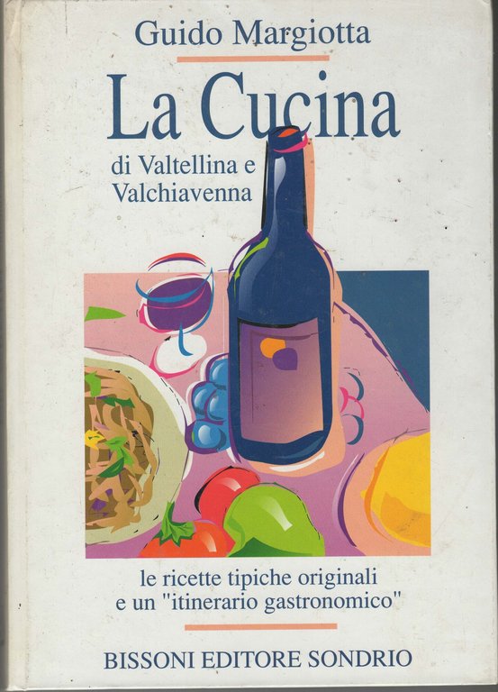 la cucina di Valtellina e Valchiavenna ,le ricette tipi