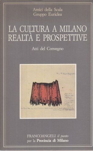 La cultura a Milano, realtà e prospettive