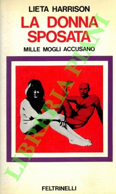 La donna sposata. Mille mogli accusano.