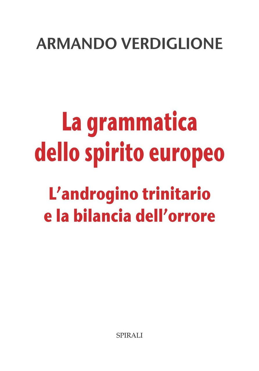 La grammatica dello spirito europeo. L'androgino trinitario e la bilancia …