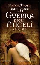 La guerra degli angeli : eternità : romanzo