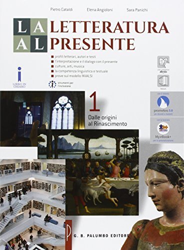 La letteratura al presente. Ediz. rossa. Per le Scuole superiori. …