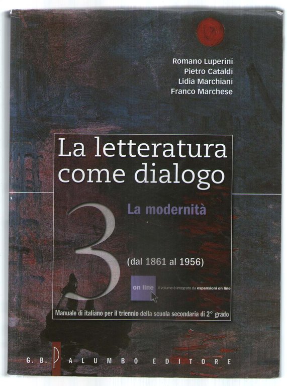 La letteratura come dialogo. Con espansione online. Per le Scuole …