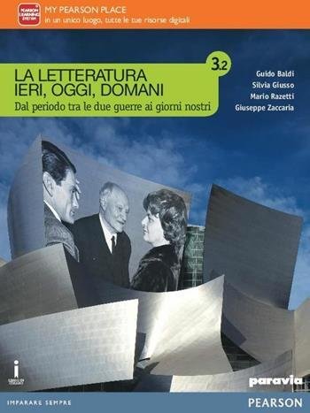 La letteratura ieri, oggi, domani. Ediz. nuovo esame di Stato. …