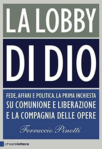 La lobby di Dio. Fede, affari e politica. La prima … | Immagine principale