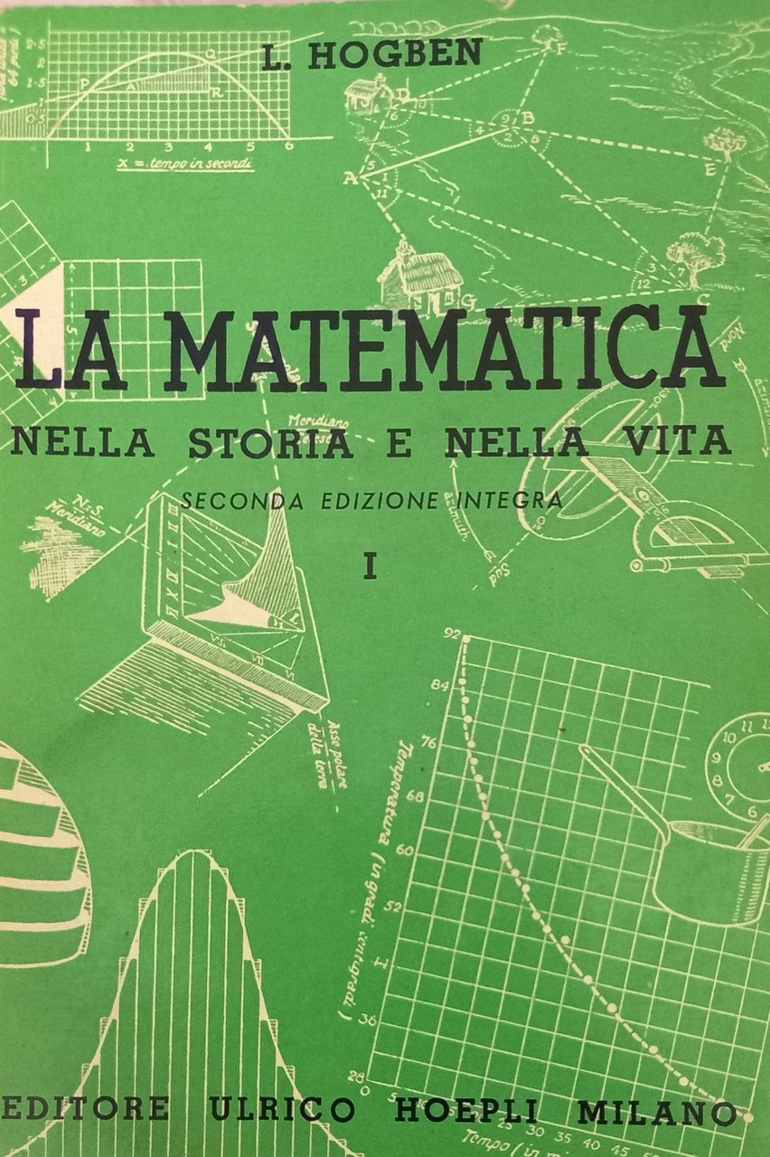 LA MATEMATICA NELLA STORIA E NELLA VITA VOLUME I - …