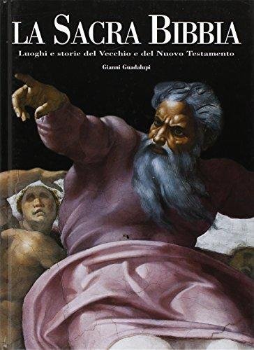 La sacra Bibbia. Luoghi e storie del Vecchio e del …