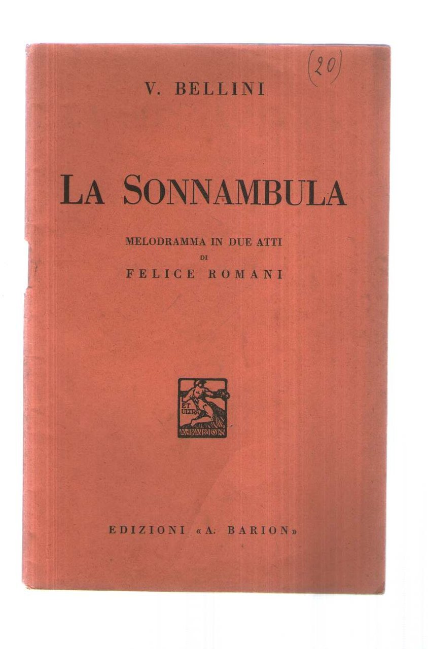 La sonnambula. Melodramma in due atti di Felice Romani