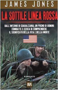 La sottile linea rossa. Dall'inferno di Guadalcanal un pugno di …