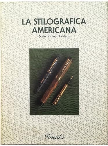 La stilografica americana dalle origini alla sfera