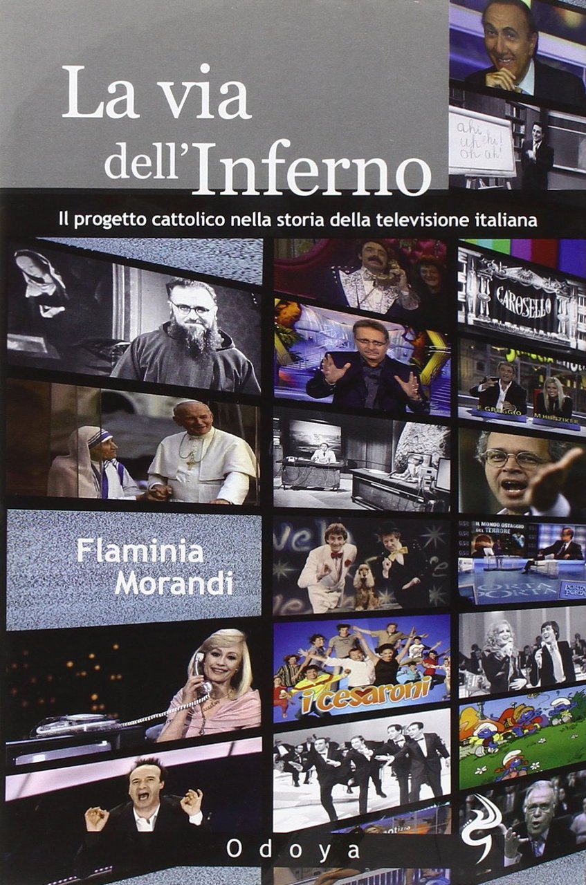 La via dell'inferno. Progetto cattolico nella storia della televisione italiana | Immagine principale