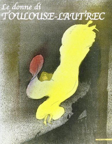 Le donne di Toulouse-Lautrec. Ediz. illustrata