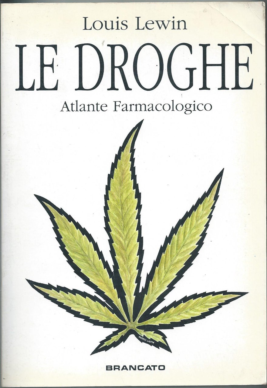 Le droghe Atlante farmacologico Euforizzanti Allucinogeni Eccitanti