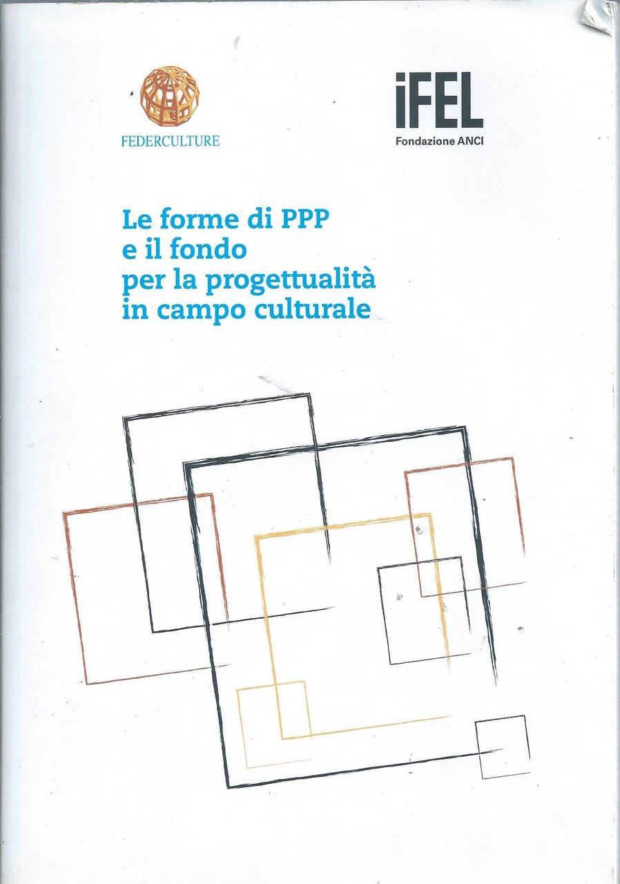 Le forme di PPP e il fondo per la progettualità …