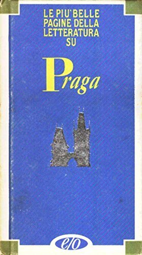 Le più belle pagine della letteratura su Praga